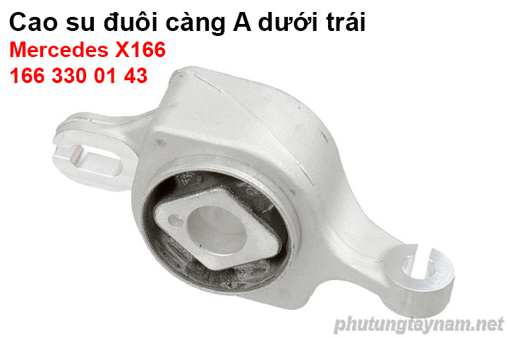 Cao su đuôi càng A dưới trái Mercedes X166 1663300143